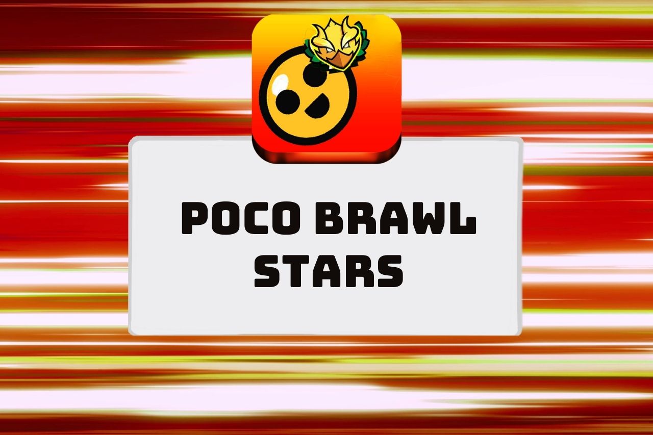 Poco Brawl Stars