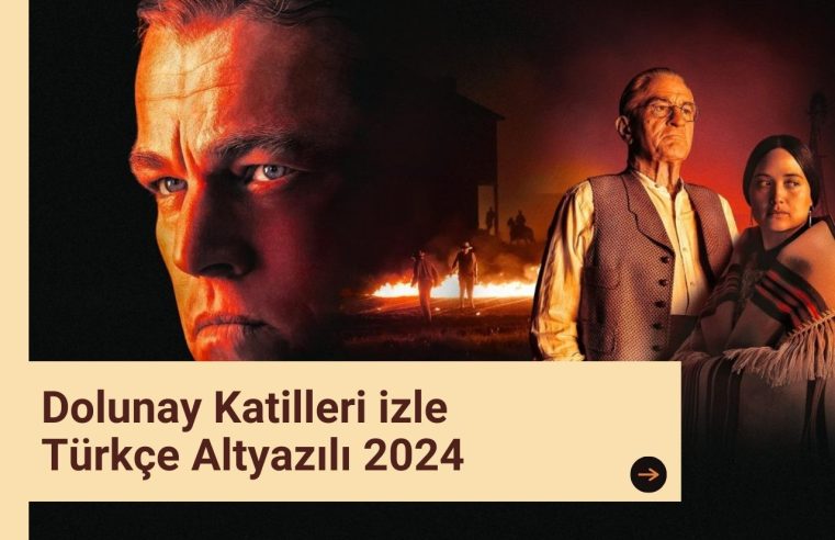 Dolunay Katilleri izle Türkçe Altyazılı 2024
