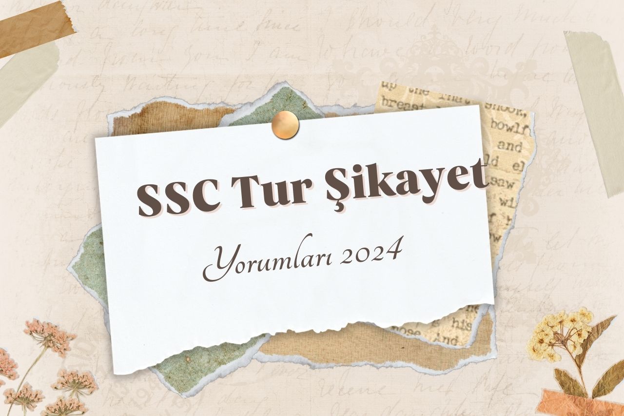 SSC Tur Şikayet: Balkan Turu 2024