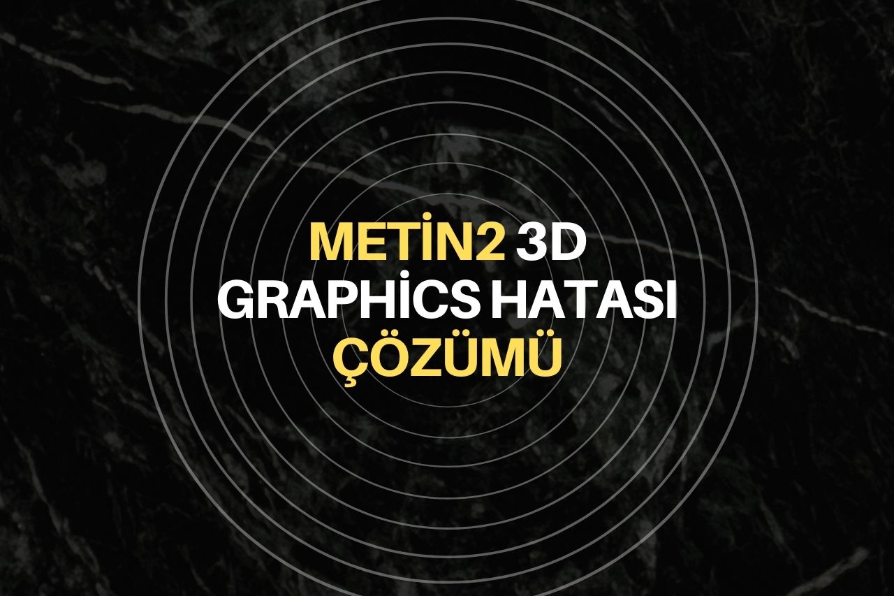 Metin2 3d Graphics Hatası Çözümü